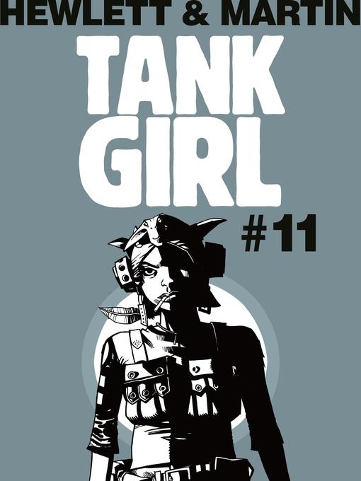 Title details for Tank Girl Classics (2012), Issue 11 by Alan Martin - Available